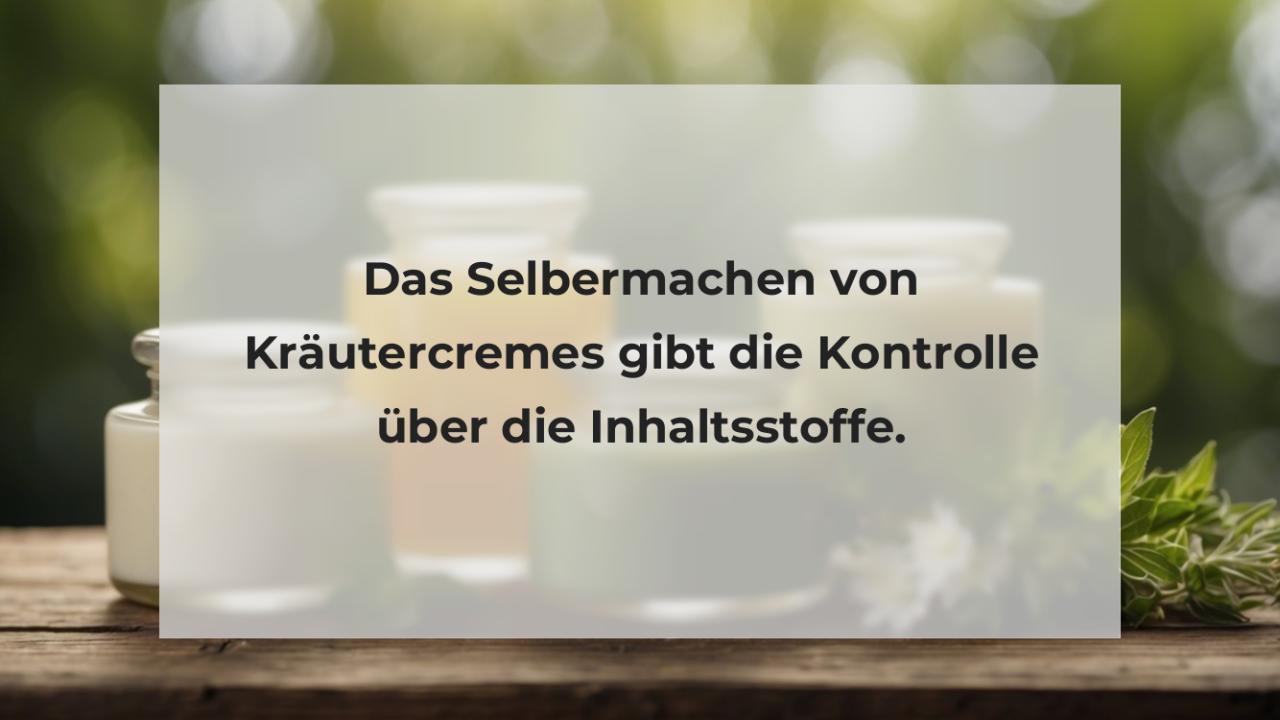 Das Selbermachen von Kräutercremes gibt die Kontrolle über die Inhaltsstoffe.