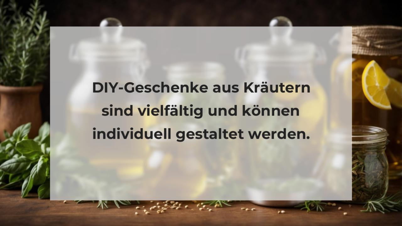 DIY-Geschenke aus Kräutern sind vielfältig und können individuell gestaltet werden.