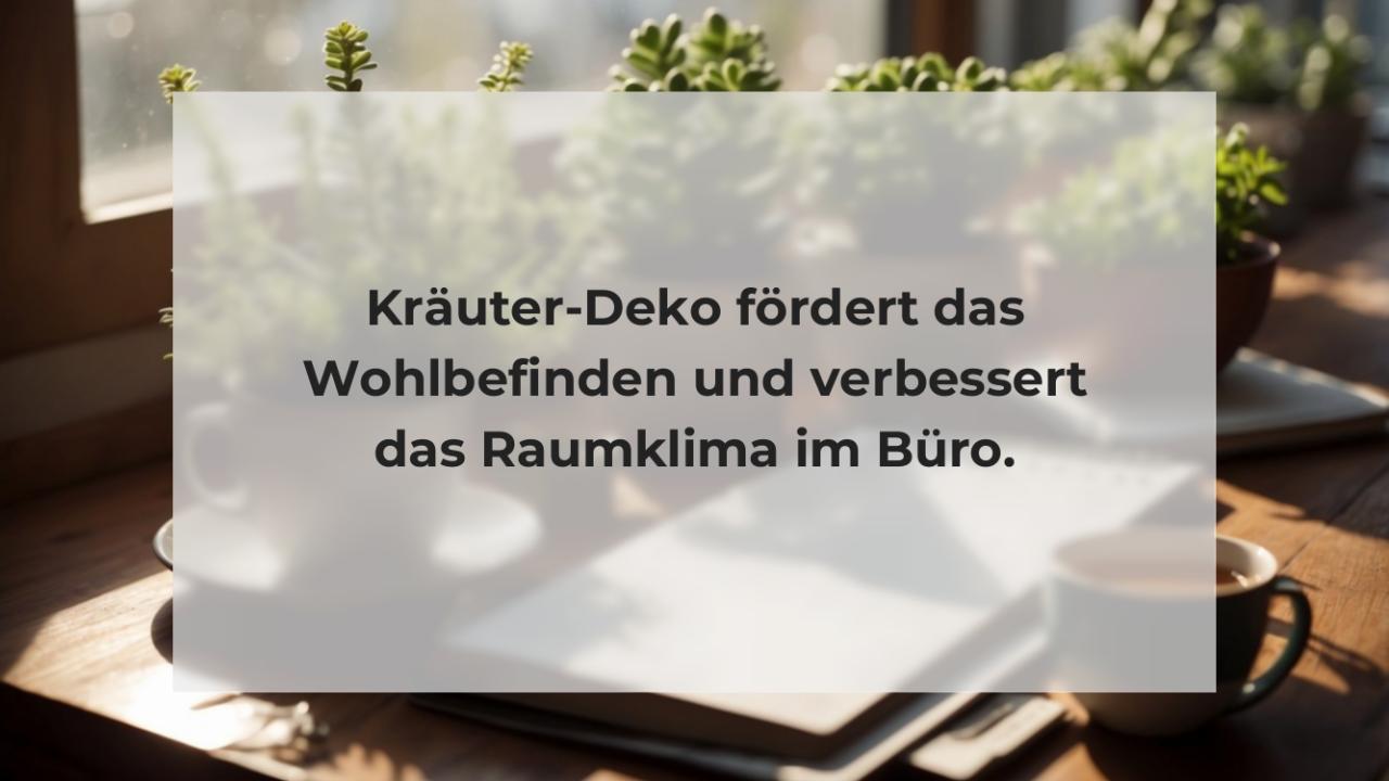 Kräuter-Deko fördert das Wohlbefinden und verbessert das Raumklima im Büro.