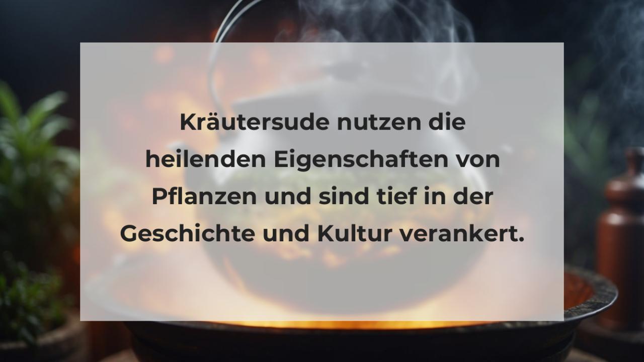 Kräutersude nutzen die heilenden Eigenschaften von Pflanzen und sind tief in der Geschichte und Kultur verankert.