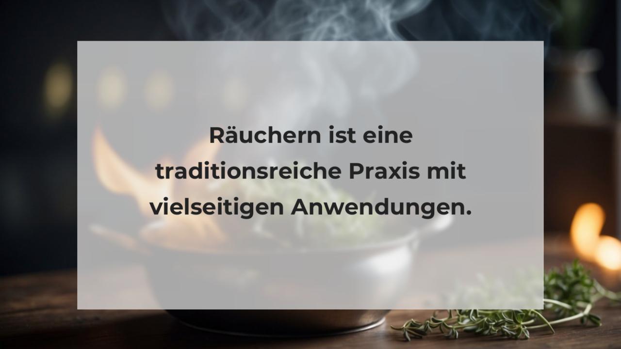 Räuchern ist eine traditionsreiche Praxis mit vielseitigen Anwendungen.