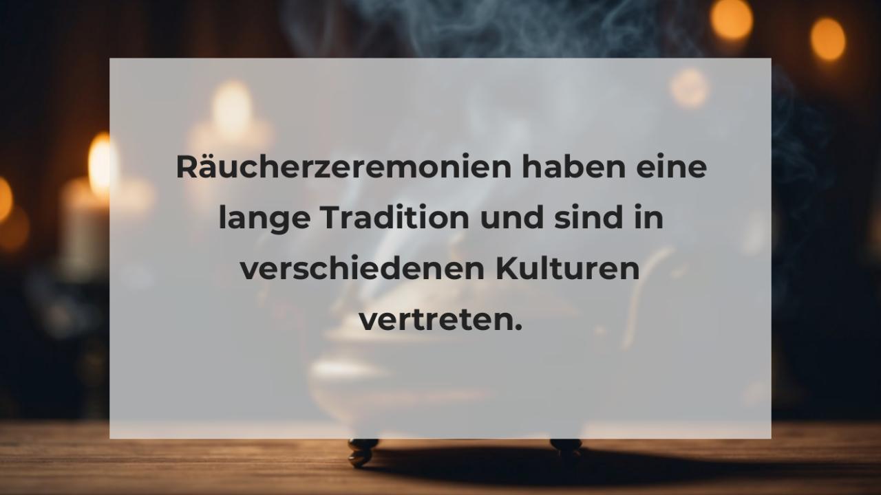 Räucherzeremonien haben eine lange Tradition und sind in verschiedenen Kulturen vertreten.