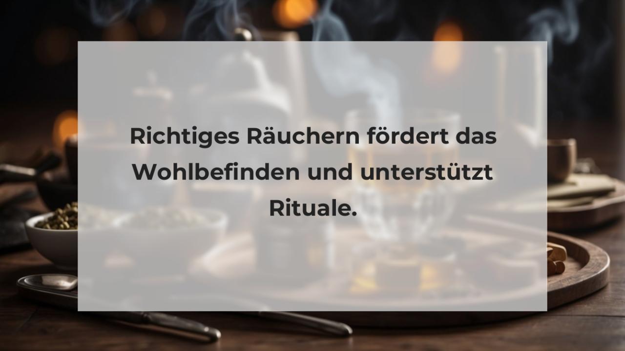 Richtiges Räuchern fördert das Wohlbefinden und unterstützt Rituale.