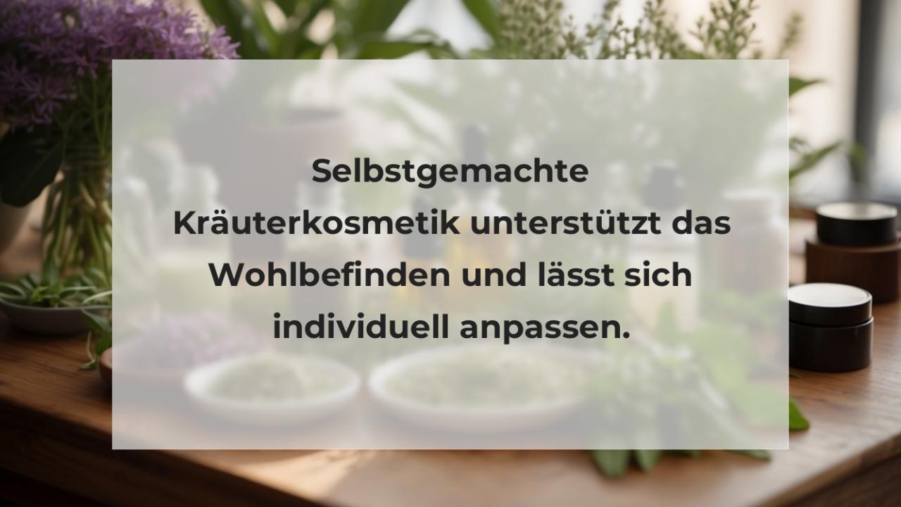 Selbstgemachte Kräuterkosmetik unterstützt das Wohlbefinden und lässt sich individuell anpassen.